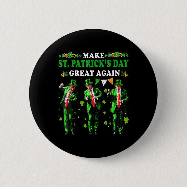 Make St Patricks Day Great Again Funny Trump Men W Button (Front)