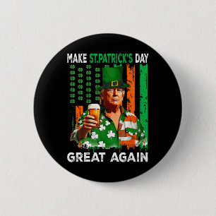 Make St Patricks Day Great Again Funny Trump Men W Button