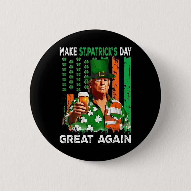 Make St Patricks Day Great Again Funny Trump Men W Button (Front)