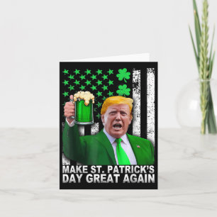 Make St Patricks Day Great Again Funny Trump Men W Card