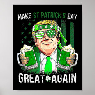 Make St Patricks Day Great Again Funny Trump Men W Poster