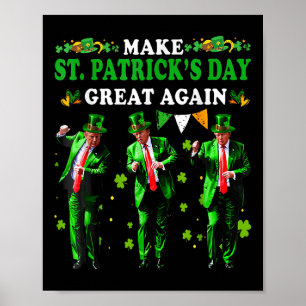 Make St Patricks Day Great Again Funny Trump Men W Poster