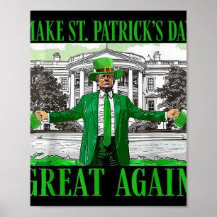 Make St. Patricks Day Great Again Funny Trump Poster