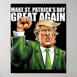 Make St Patricks Day Great Again Funny Trump Poster
