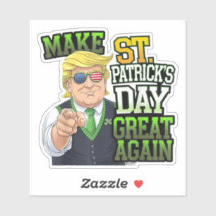 Make St Patricks Day Great Again Funny Trump Sticker