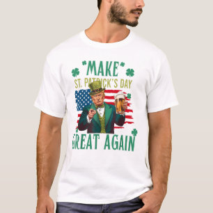Make St Patricks Day Great Again Funny Trump T-Shirt