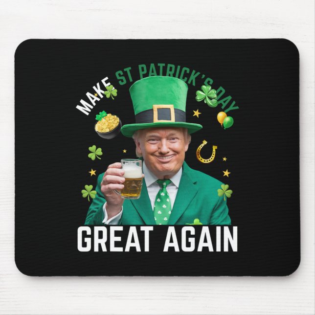 Make St Patricks Day Great Again Irish Leprechaun  Mouse Pad (Front)