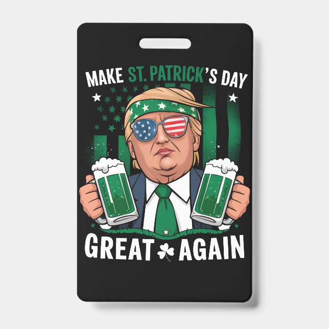 Make St Patrick's Day Great Again Irish Trump Badge (Front)