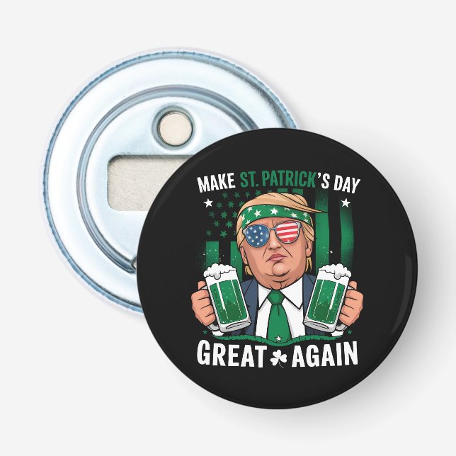 Make St Patrick's Day Great Again Irish Trump Bottle Opener (Front)
