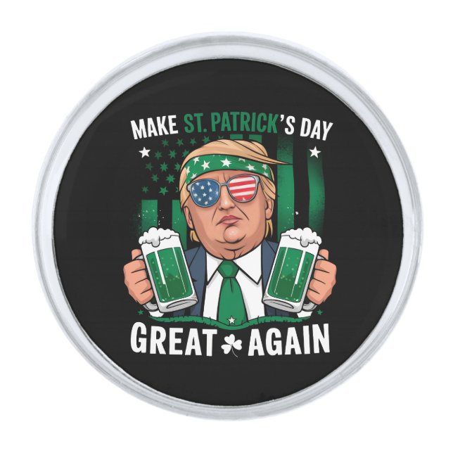 Make St Patrick's Day Great Again Irish Trump Silver Finish Lapel Pin (Front)