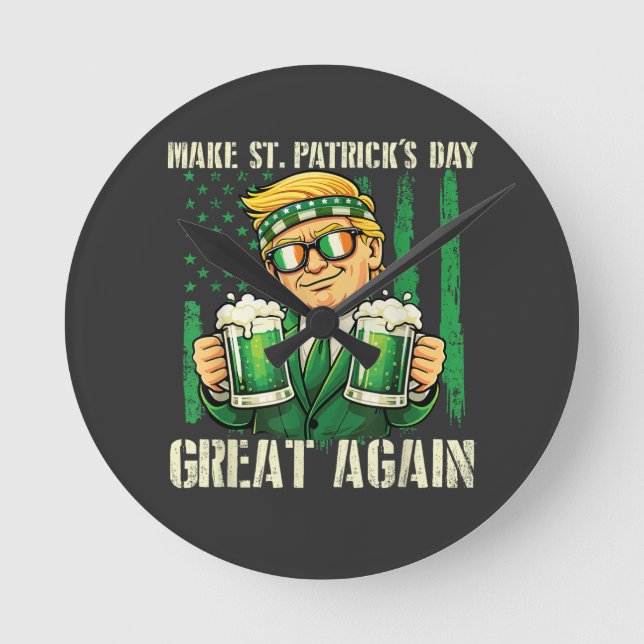 Make St. Patrick's Day Great Again Round Clock (Front)