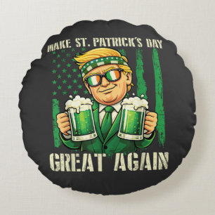 Make St. Patrick's Day Great Again Round Pillow