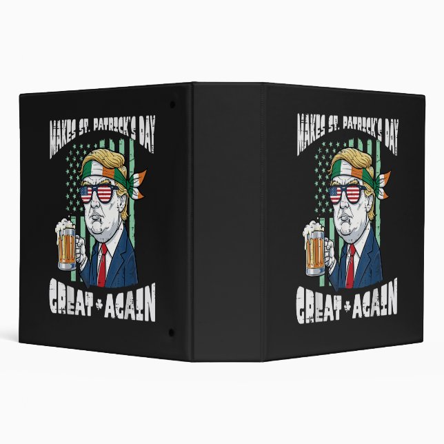 Make St Patricks Day Great Again Saint Paddys 3 Ring Binder (Background)