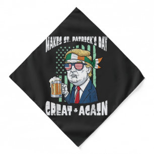 Make St Patricks Day Great Again Saint Paddys Bandana