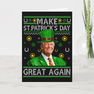 Make St Patrick's Day Great Again Shamrock Trump A Card