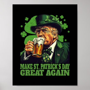 Make St Patrick's Day Great Again Shamrock Trump A Poster