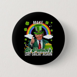 Make St Patricks Day Great Again Shenanigans Lucky Button