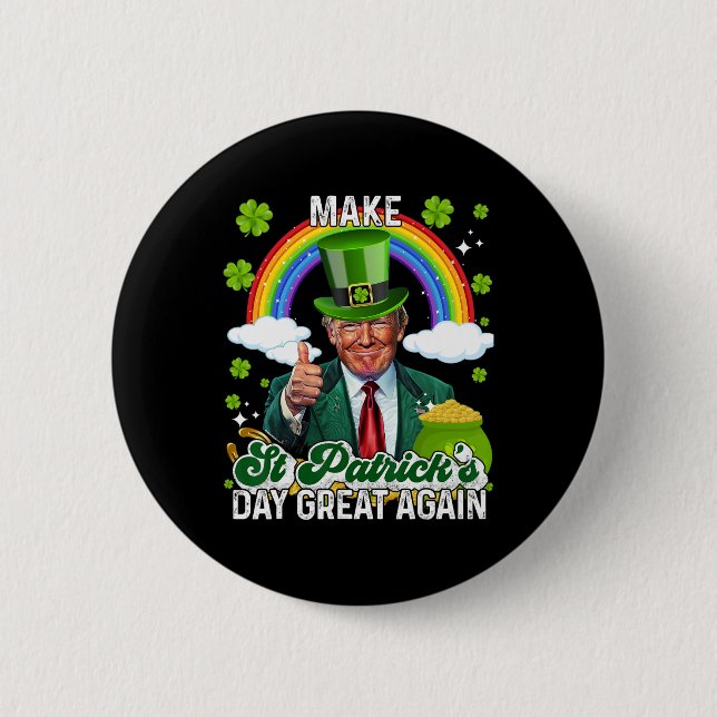 Make St Patricks Day Great Again Shenanigans Lucky Button (Front)
