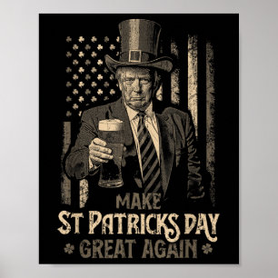 Make St Patricks Day Great Again Trump Shamrock _4 Poster