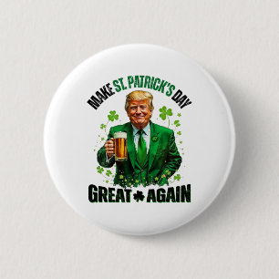 Make St Patricks Day Great Again Trump Shamrock Ir Button