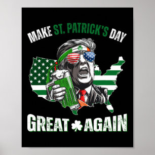 Make St Patricks Day Great Again Trump Shamrock Ir Poster
