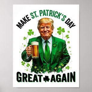Make St Patricks Day Great Again Trump Shamrock Ir Poster
