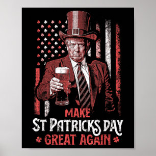 Make St Patricks Day Great Again Trump Shamrock  Poster