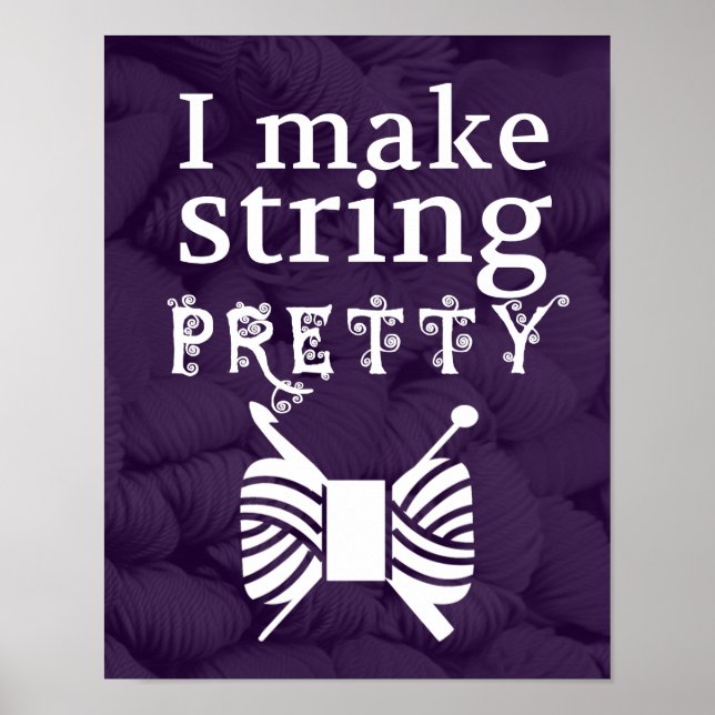 Make String Pretty • Yarn Skeins Crafts Poster (Front)