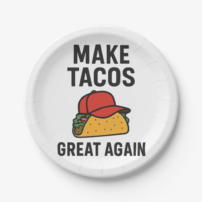 Make Tacos Great Again Paper Plates (Front)