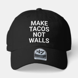 Make Tacos Not Walls" Taco Lover's Humor Hat