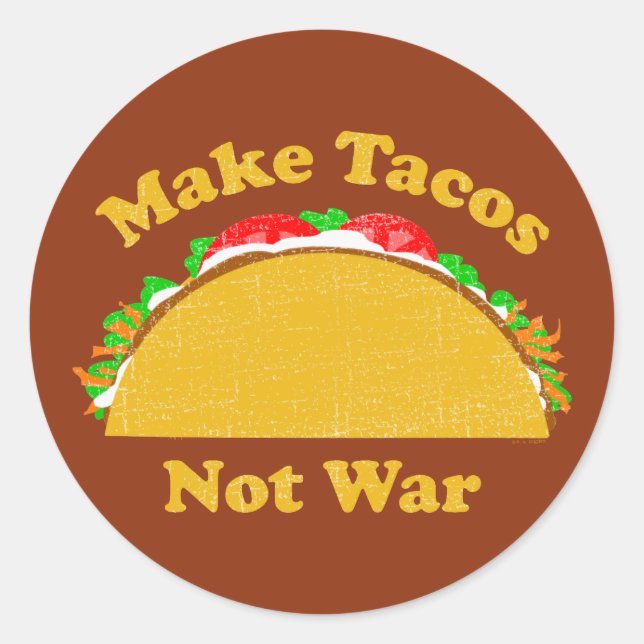 Make Tacos Not War Classic Round Sticker (Front)