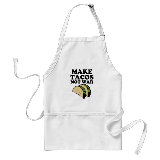 Make Tacos Not War Funny Apron (Front)