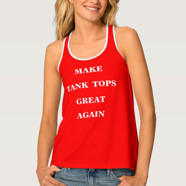Make Tank Tops Great Again  (Front)