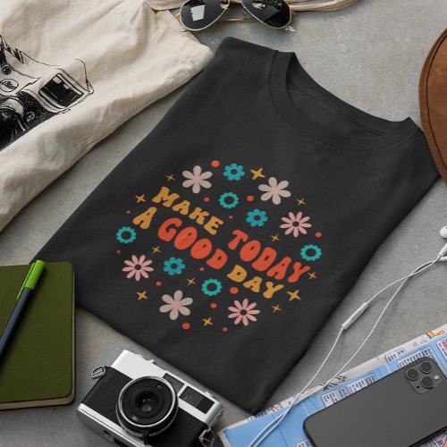 Make Tday Groovy Day Retro Design T_Shirt