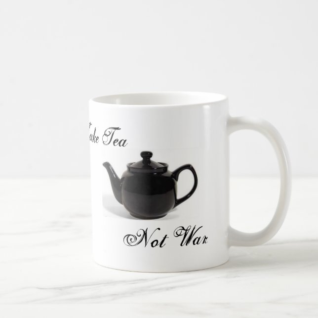 Make Tea, Not War Coffee Mug (Right)