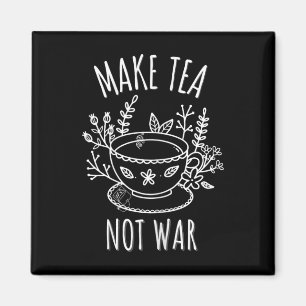 Make Tea Not War Doodle Art Tea Drinker Quote Magnet