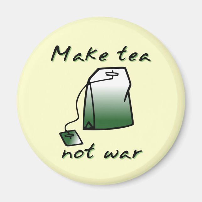 Make Tea Not War Funny Magnet Humor (Front)