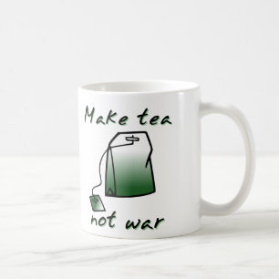 Make Tea Not War Funny Mug Humor