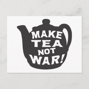 Make Tea Not War! Postcard