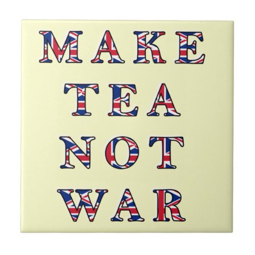 Make Tea Not War Trivet Tile Gift