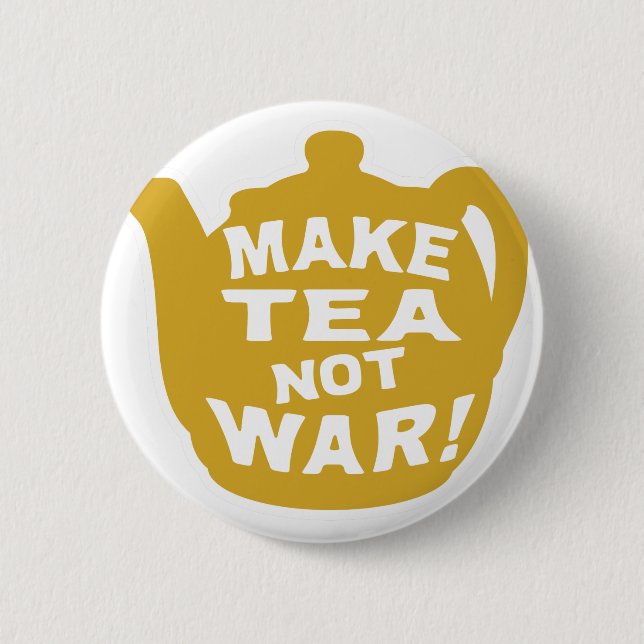 Make Tea Not War v7 Pinback Button (Front)