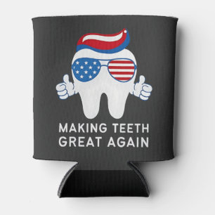 Make Teeth Great Again 4th of July Dental Can Cooler