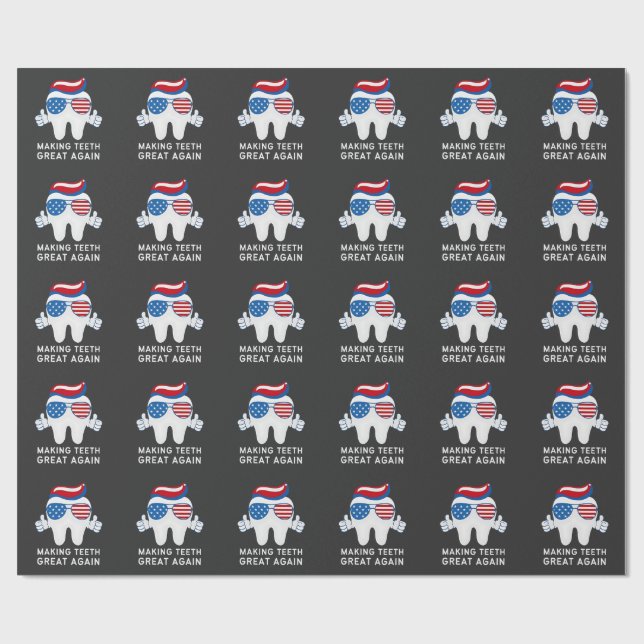Make Teeth Great Again 4th of July Dental   Wrapping Paper (Flat)