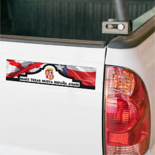 MAKE TEXAS NUEVA ESPAÑA AGAIN! BUMPER STICKER