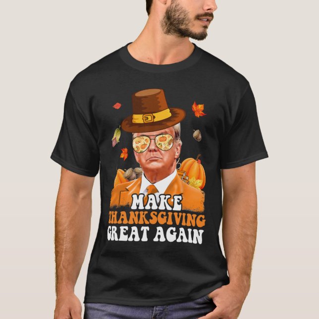 Make Thanksgiving Great Again Autumn Fall Leaves T T-Shirt (Front)