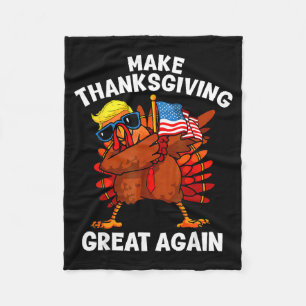 Make Thanksgiving Great Again Dabbing Turkey Trump Fleece Blanket