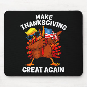 Make Thanksgiving Great Again Dabbing Turkey Trump Mouse Pad