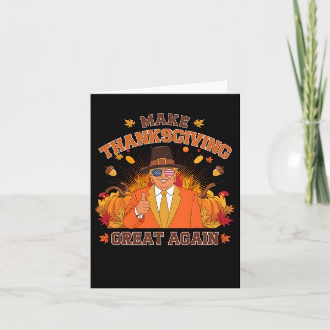 Make Thanksgiving Great Again Funny Autumn Fall Le Card (Front)