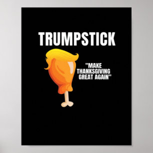 Make Thanksgiving Great Again Funny Donald Trumpst Poster