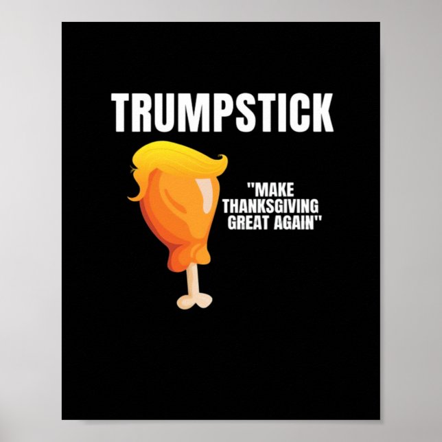 Make Thanksgiving Great Again Funny Donald Trumpst Poster (Front)